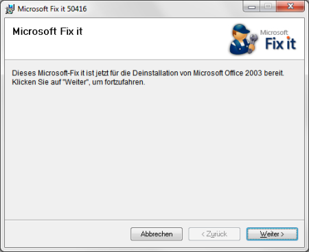 Dieses Microsoft Fix it ist jetzt für die Deinstallation von Microsoft Office 2003 bereit. Klicken sie auf "Weiter" um fortzufahren.